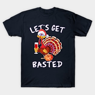 Let's Get Basted Thanksgiving T-Shirt